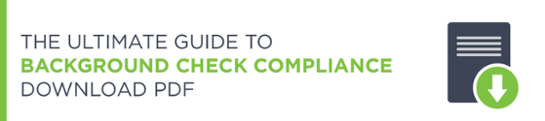 Download The Ultimate Guide to Background Check Compliance